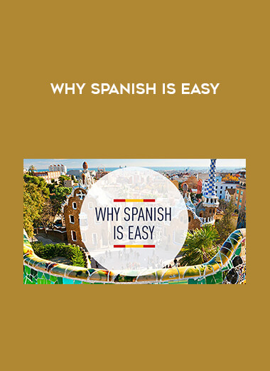 Why Spanish is Easy courses available download now.