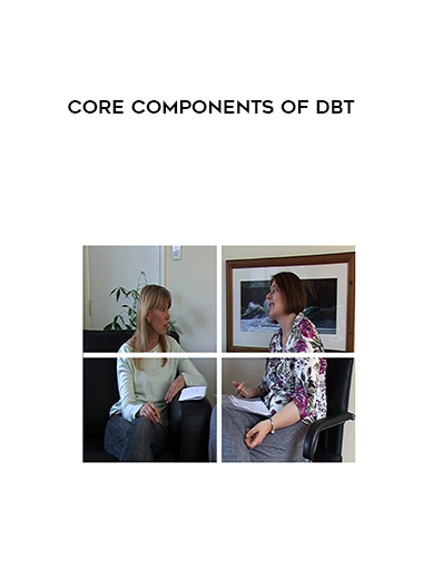  Core Components of DBT courses available download now.