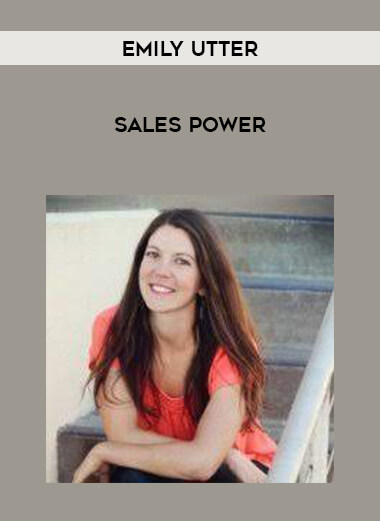 Emily Utter - Sales Power courses available download now.