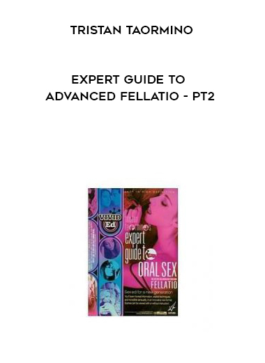  Tristan Taormino - Expert Guide To Advanced Fellatio - Pt2 courses available download now.