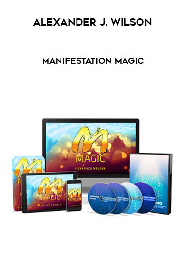 Alexander J. Wilson - Manifestation Magic courses available download now.