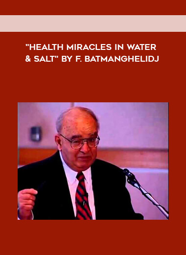 "Health Mirades in Water & Salt" by F. Batmanghelidj courses available download now.
