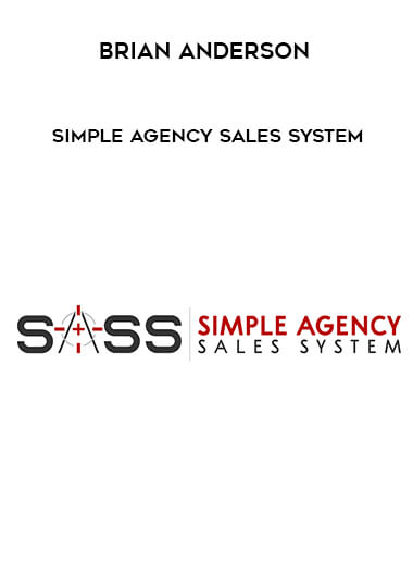 Brian Anderson - Simple Agency Sales System courses available download now.
