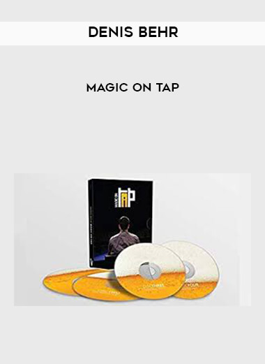 Denis Behr - Magic on Tap courses available download now.