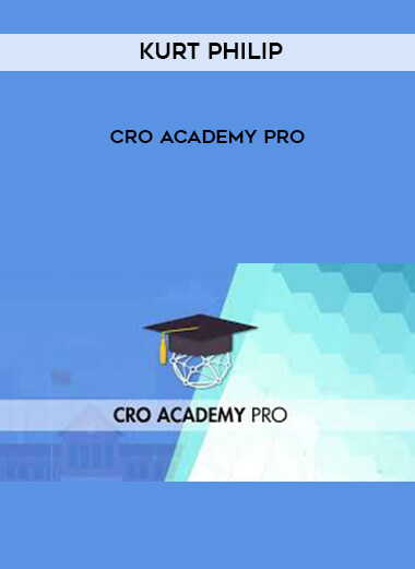 Kurt Philip - CRO Academy Pro courses available download now.