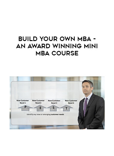 Build Your Own MBA - An award winning mini-MBA course courses available download now.