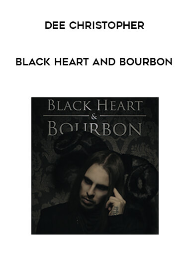 Dee Christopher - Black Heart And Bourbon courses available download now.