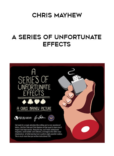 Chris Mayhew - A Series of Unfortunate Effects courses available download now.