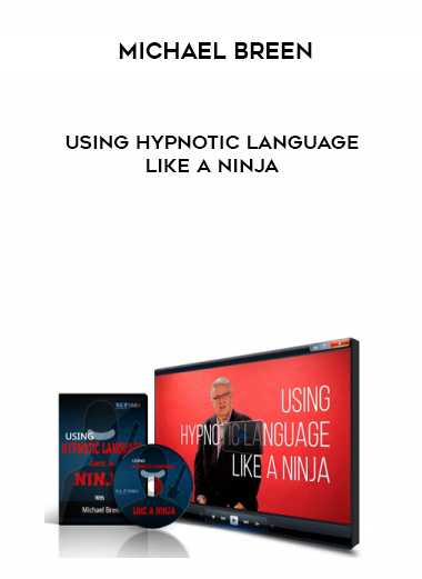 Michael Breen – Using Hypnotic Language Like A Ninja courses available download now.
