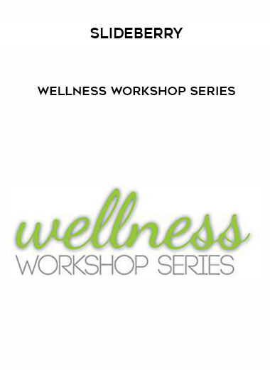 Slideberry – Wellness Workshop Series courses available download now.