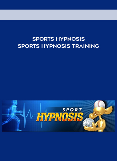 Sports Hypnosis – Sports Hypnosis Training courses available download now.