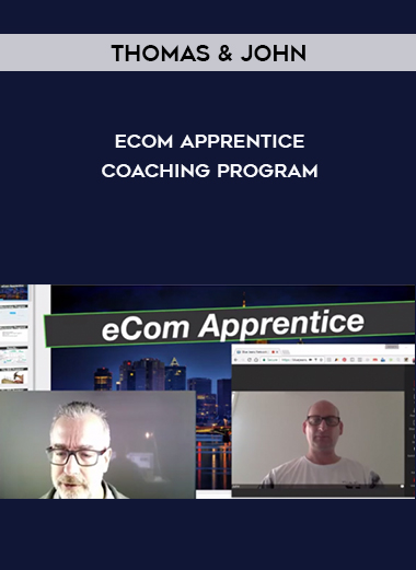Thomas & John – eCom Apprentice Coaching Program courses available download now.