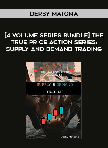 [4 Volume Series Bundle] The True Price Action Series : Supply and Demand Trading by Derby Matoma from https://roledu.com