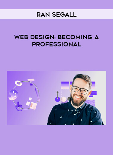 Web Design: Becoming a Professional with Ran Segall from https://roledu.com